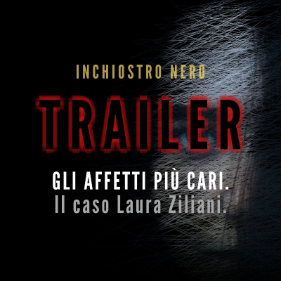 episode [TRAILER] GLI AFFETTI PIÙ CARI. Il caso Laura Ziliani. artwork
