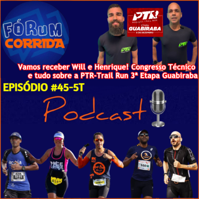 episode EPISÓDIO #45-5°T -💻🎧🎙️AO VIVO! FÓRUM CORRIDA  é com o Rodrigo recebendo Will e Henrique! Congresso Técnico e tudo sobre a PTR-Trail Run 3ª EDIÇÃO DA PTR - Etapa Guabiraba Recife-PE ! artwork