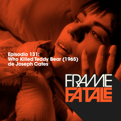 episode Episodio 131: Who Killed Teddy Bear artwork