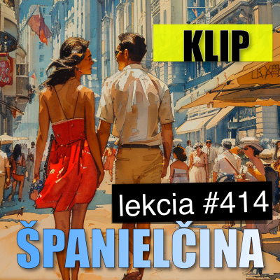 episode Klip k lekcii #414. Hovorová španielčina - ako povedať, že prežívaš dobré alebo zlé obdobie artwork