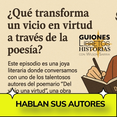episode Del vicio una virtud – Secretos de creación con sus autores artwork