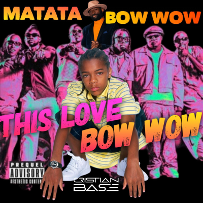 episode Matata X Bow Wow - This Love Bow Wow (Cristian Base Mash-Up) artwork