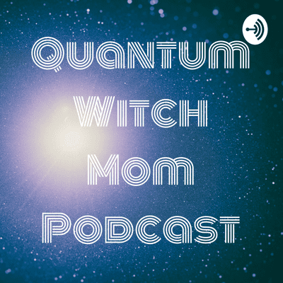 episode Episode 1 Quantum Witch Mom meaning & Unleashing the inner goddess artwork