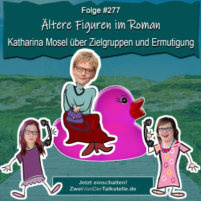 episode Ältere Figuren im Roman – Katharina Mosel über Zielgruppen und Ermutigung artwork
