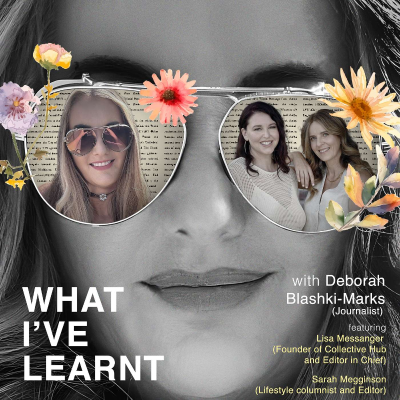 episode What I've Learnt - Lisa Messenger & Sarah Megginson artwork