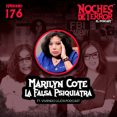 episode Ep 176: Marilyn Cote la Falsa Psiquiatra artwork