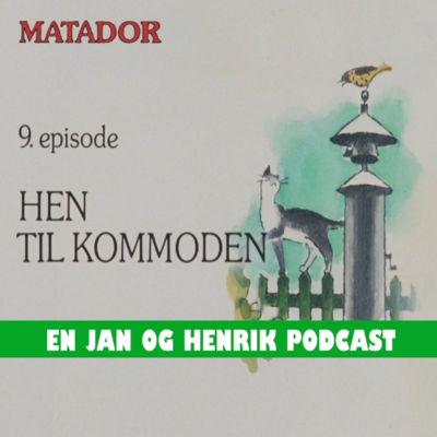 episode Matador E09 (1979) - En Jan og Henrik Podcast artwork