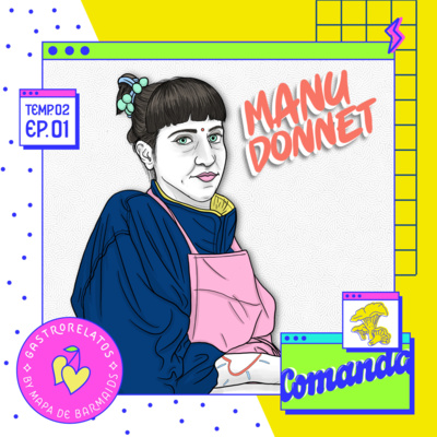 episode Segunda Temporada. Episodio 1 - Manu Donnet, gastronómica autodidacta y popular artwork