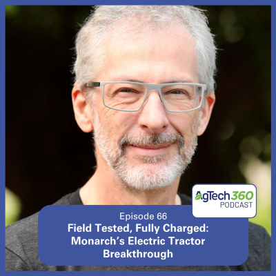 episode Field Tested, Fully Charged: Monarch’s Electric Tractor Breakthrough artwork