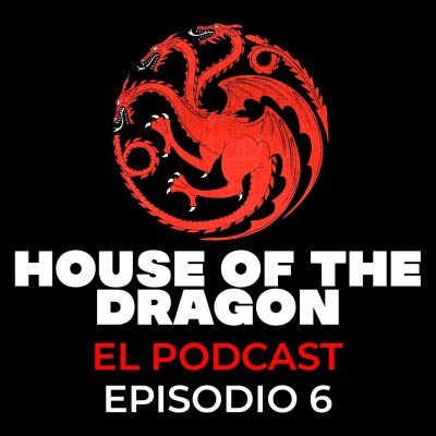 episode Episodio 6 "La Plebe" House of the dragon artwork