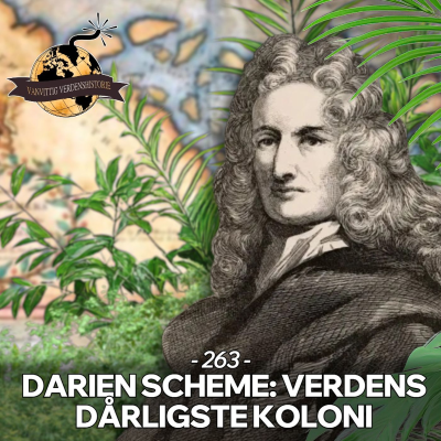 episode #263: Darien Scheme: Verdens Dårligste Koloni! artwork