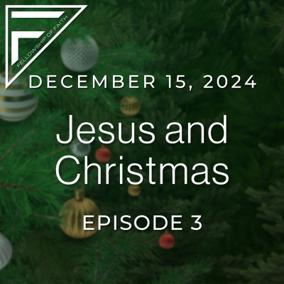 episode 13.3 - Jesus and Christmas - December 15, 2024 artwork