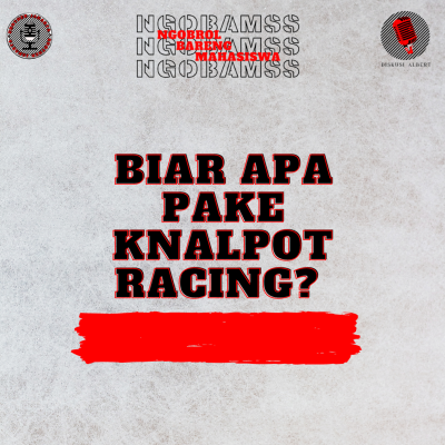 episode Biar apa pake knalpot racing? - NGOBAMSS Eps : 05 artwork