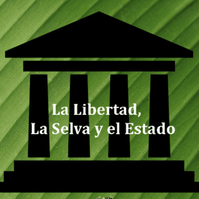 episode La Libertad, La Selva y el Estado V - Episodio exclusivo para mecenas artwork
