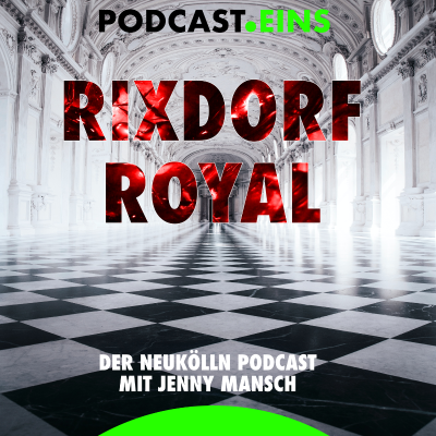 Rixdorf Royal - podcast