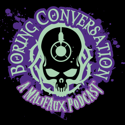 episode Episode 42 - Malifaux 4th Edition Round Table and Listener Feedback artwork