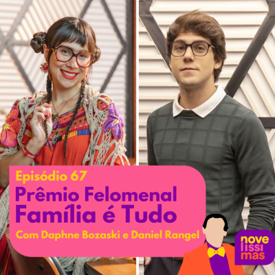 episode Novelíssimas 067 - Prêmio Felomenal Família é Tudo artwork