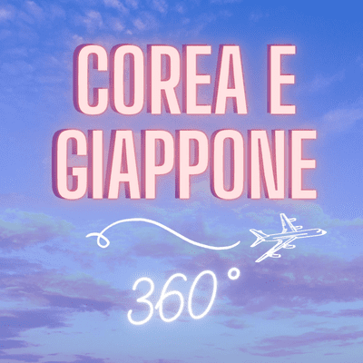 Corea e Giappone 360°