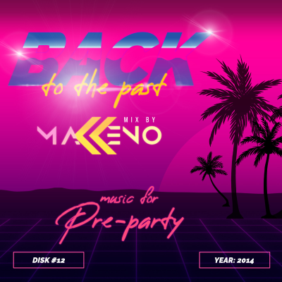 episode Makkeno - BACK TO THE PAST #12 Pre-Party artwork