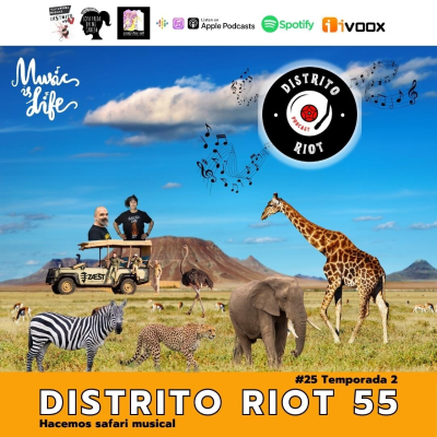 episode Distrito Riot 55, de safari musical con: Veracrvz, Látigo Mantra, Estraperlo, Lies We Sold, Florence + The Machine artwork
