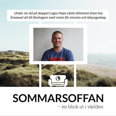 episode SOMMARSOFFAN - Emanuel fick under sin tid på Logos Hope en dröm om att bli företagare artwork