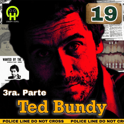 episode Capítulo #19 Ted Bundy - 3ra. Parte - Corredor de la Muerte artwork