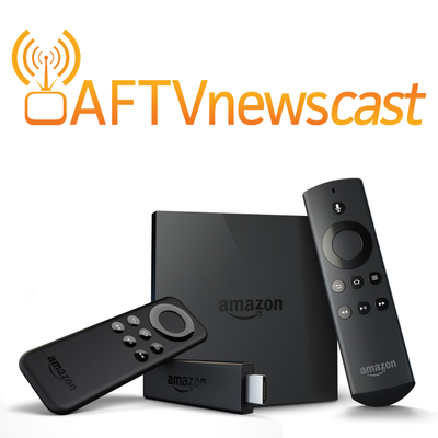 episode AFTVnewscast 76: New Fire TV Features in 5.2.4.1 Update artwork