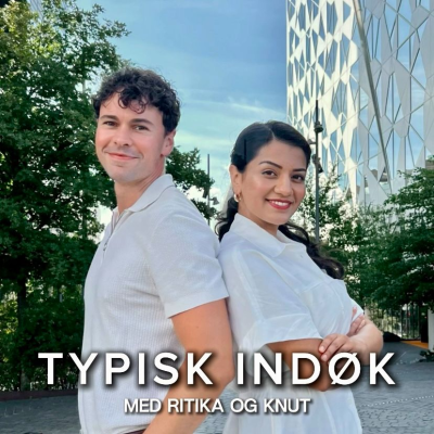 Typisk Indøk - med Ritika & Knut