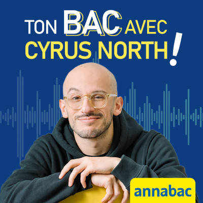 Annabac - Ton bac avec Cyrus North !