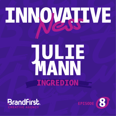 episode Innovativeness with Julie Emsing Mann of Ingredion artwork