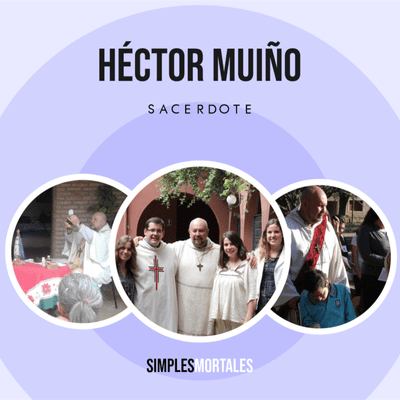 episode 04 - Héctor Muiño - Una vida en misión artwork