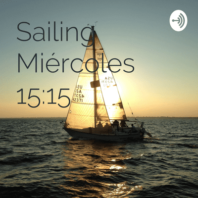 Sailing Miércoles 15:15