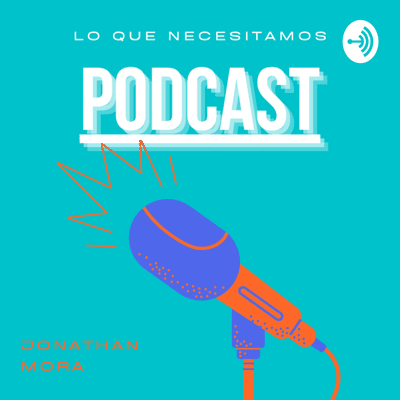 Lo Que Necesitamos