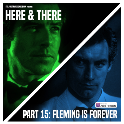 episode James Bond – Here and There – Part 15: Fleming is Forever artwork