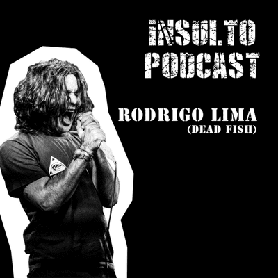 episode #08 - CAIU NA REDE É PEIXE! | RODRIGO LIMA (DEAD FISH) artwork