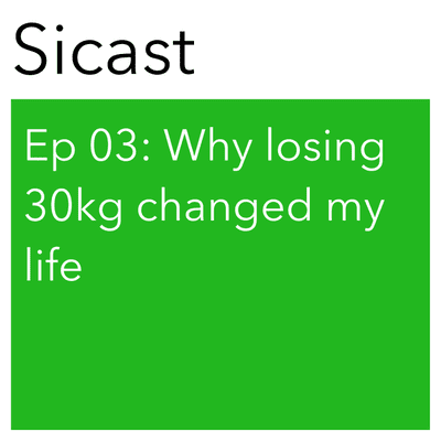 episode Episode 03 - Why losing 30kg changed my life artwork