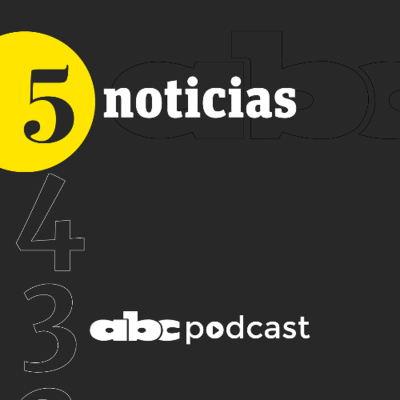 episode Podcast 302 ABC Podcast - Cinco Noticias (TARDE - 08 de JULIO) artwork