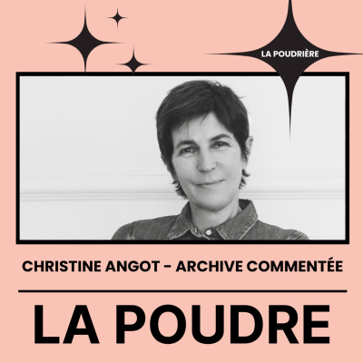 episode La Poudrière #7 - Christine Angot artwork