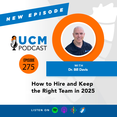 episode UCM 275: How to Hire and Keep the Right Team in 2025 artwork