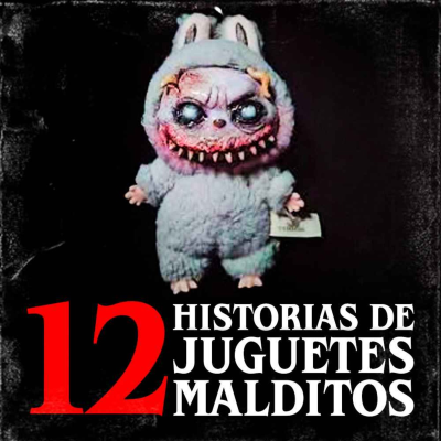 episode 12 Historias de juguetes malditos o poseídos artwork