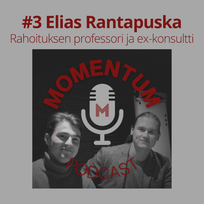 episode #3 Elias Rantapuska - Rahoituksen professori ja ex-konsultti artwork