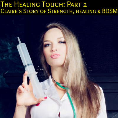 episode The Healing Touch Part 2: An Erotic Story of Bondage and Lessons artwork