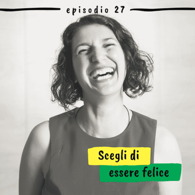 episode Scegli di essere felice artwork