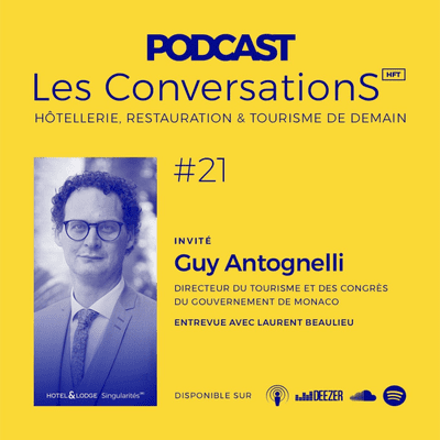 episode Podcast Les Conversations #21 Guy Antognelli Directeur du Tourisme et des Congrès de Monaco - 2020 artwork