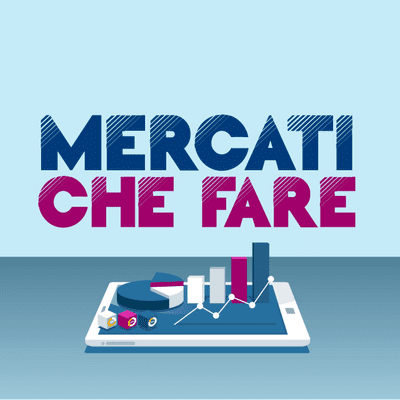 Wall Street Italia: Mercati Che Fare