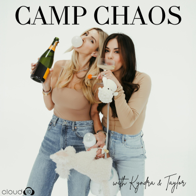 Camp Chaos with Kyndra & Taylor