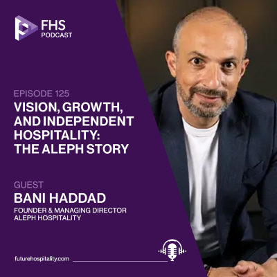 episode Episode 125: Vision, Growth, and Independent Hospitality: The Aleph Story artwork