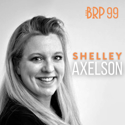 episode BRP 99 | Shelley Axelson artwork