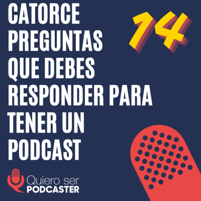 episode Catorce preguntas que debes responder para tener un podcast artwork