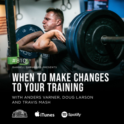 episode When to Make Changes to Your Training w/ Anders Varner, Doug Larson, and Travis Mash #810 artwork